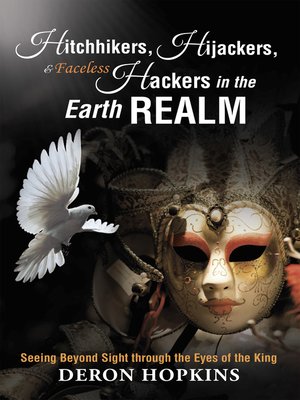 cover image of Hitchhikers, Hijackers, and Faceless Hackers in the Earth Realm